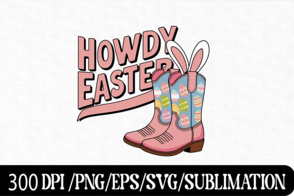 Download Western Easter Cute Cowgirl Boots with B - Cowgirl Collection